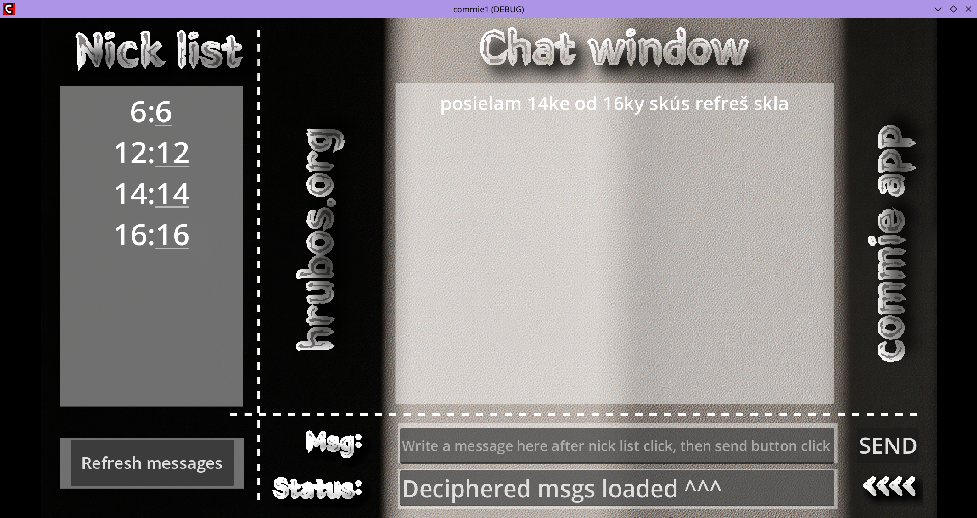 Dnes sme pohli ďalej s commie1 á pridali sme tlačítko na obnovenie skla, našla sa aj chyba ktorá tam pred 2 dňami nebola:
